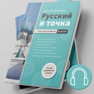 Русский и точка orosz nyelv kezdőknek (a1 b1) hanganyagok